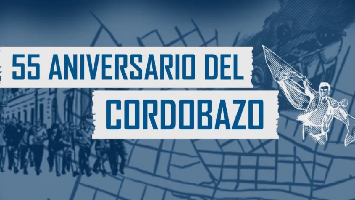 55° Aniversario del Cordobazo: Agenda cultural en su honor