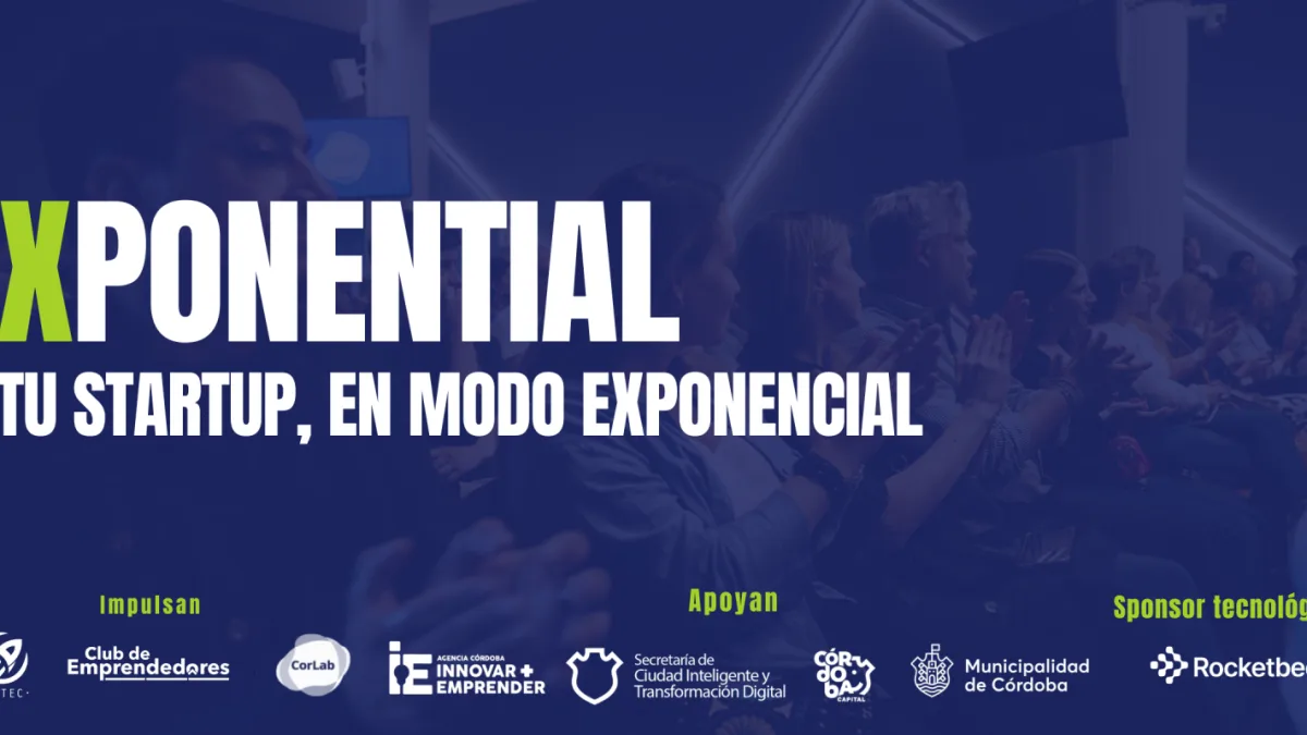 Xponential Córdoba: inscripciones abiertas a un nuevo programa de incubación para startups