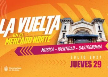 Una nueva propuesta para disfrutar la ciudad: "La Vuelta en el Mercado Norte"