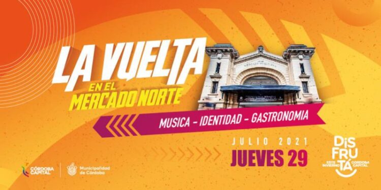 Una nueva propuesta para disfrutar la ciudad: "La Vuelta en el Mercado Norte"