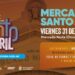 Este viernes llega la segunda edición de "Mercado Santo"