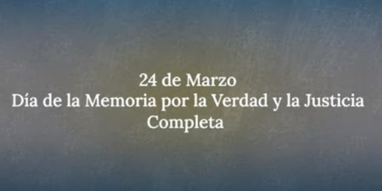 "Día de la Memoria por la Verdad y la Justicia completa": el Gobierno difundió un video